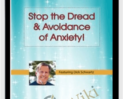 Stop the Dread Avoidance of Anxiety How to Apply IFS Techniques for Anxiety Richard C Schwartz - BoxSkill - Get all Courses
