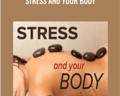 Stress and Your Body - BoxSkill - Get all Courses