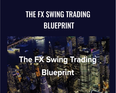 Swing Fx E28093 The FX Swing Trading Blueprint - BoxSkill
