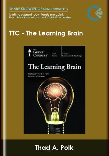 TTC - The Learning Brain - Thad A. Polk