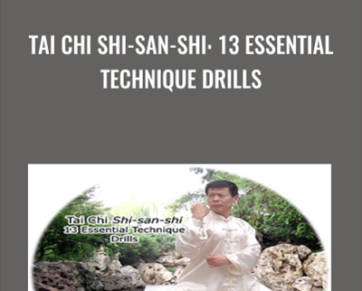 Tai Chi Shi san shi 13 Essential Technique Drills - BoxSkill
