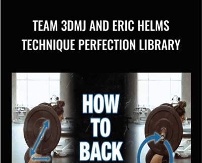 Team 3DMJ and Eric Helms Technique Perfection Library - BoxSkill