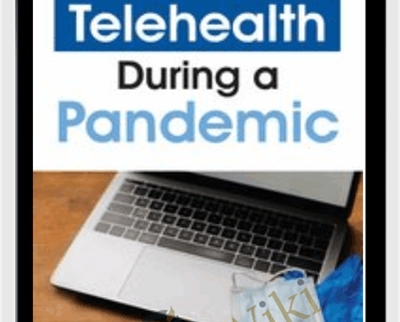Telehealth During a Pandemic Revolutionizing Healthcare Delivery Steven Atkinson - BoxSkill - Get all Courses