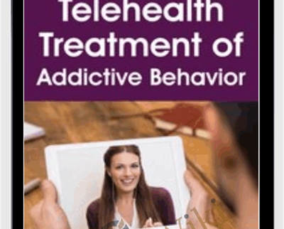 Telehealth Treatment of Addictive Behavior with Janina Fisher - BoxSkill - Get all Courses