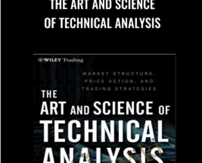 The Art and Science of Technical Analysis - BoxSkill