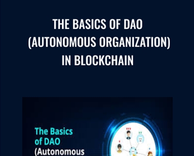 The Basics of DAO Autonomous Organization in Blockchain - BoxSkill
