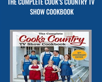The Complete Cooks Country TV Show Cookbook - BoxSkill net