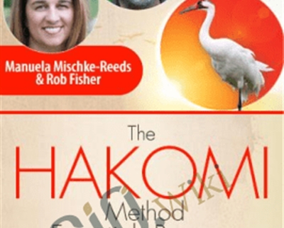 The Hakomi Method Essentials Program Manuela Mischke Reeds Rob Fisher - BoxSkill net