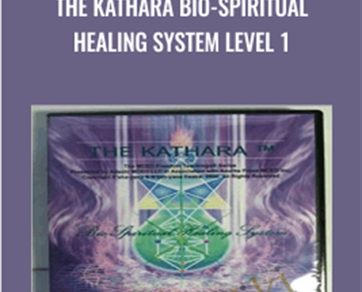 The Kathara Bio spiritual Healing System Level 1 - BoxSkill net