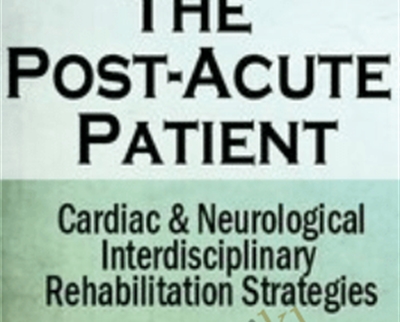 The Post Acute Patient - BoxSkill - Get all Courses