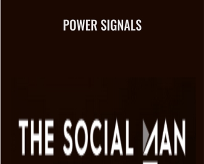 Purchuse The Social Man – Power Signals course at here with price $167 $36.