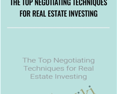 The Top Negotiating Techniques for Real Estate Investing - BoxSkill net