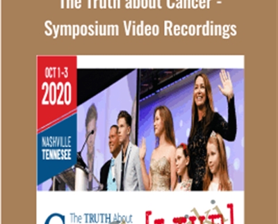 The Truth about Cancer Symposium Video Recordings - BoxSkill net