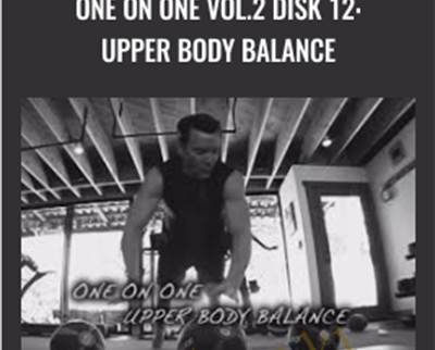 Tony Horton One on One Vol 2 Disk 12 Upper Body balance - BoxSkill net