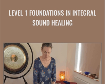 Tony Nec Level 1 Foundations in Integral Sound Healing - BoxSkill