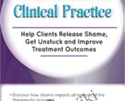 Toxic Shame in Clinical Practice Help Clients Release Shame2C Get Unstuck and Improve Treatment Outcomes - BoxSkill - Get all Courses