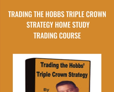 Trading The Hobbs Triple Crown Strategy Home Study Trading Course - BoxSkill