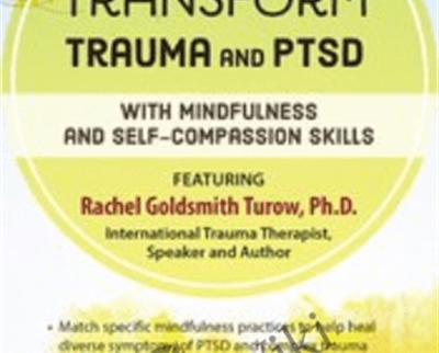 Transform Trauma and PTSD with Mindfulness and Self Compassion Skills - BoxSkill - Get all Courses