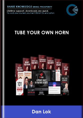 Tube Your Own Horn - Dan Lok
