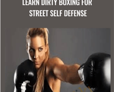 Udemy E28093 Learn Dirty Boxing For Street Self Defense - BoxSkill net