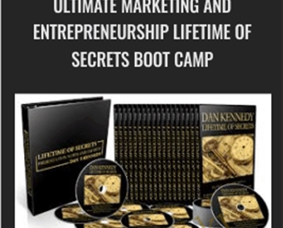 Ultimate Marketing And Entrepreneurship Lifetime Of Secrets Boot Camp E28093 Dan Kennedy - BoxSkill net