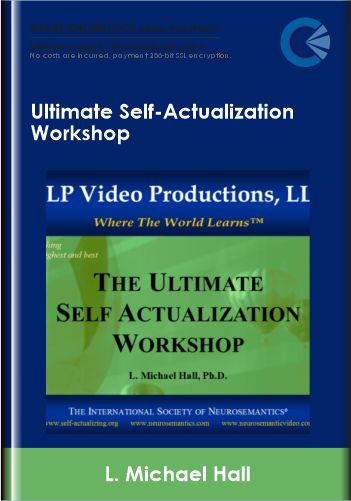 Ultimate Self-Actualization Workshop - L. Michael Hall