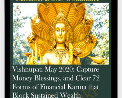 Vishnupati May 2020 Capture Money Blessings2C and Clear 72 Forms of Financial Karma that Block Sustained Wealth - BoxSkill