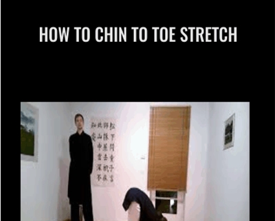 Wudang Academy How to chin to toe stretch - BoxSkill