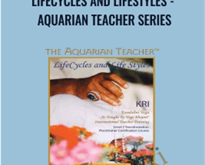 Yogi Bhajan Lifecycles and Lifestyles Aquarian Teacher Series - BoxSkill - Get all Courses