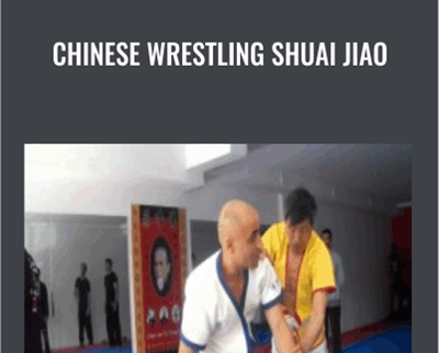 Yuan Zumou E28093 Chinese Wrestling Shuai Jiao - BoxSkill