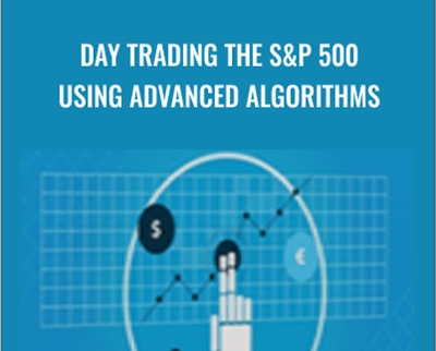 Zap Seminar E28093 Day Trading The SP 500 Using Advanced Algorithms - BoxSkill