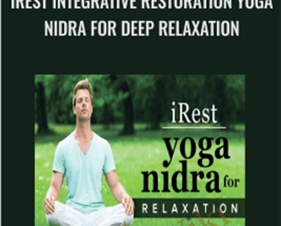 iRest Integrative Restoration Yoga Nidra for Deep - BoxSkill net