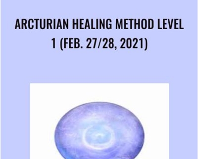 Arcturian Healing Method Level 1 (Feb. 27/28 2021)