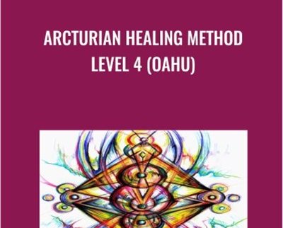 Arcturian Healing Method Level 4 (Oahu)