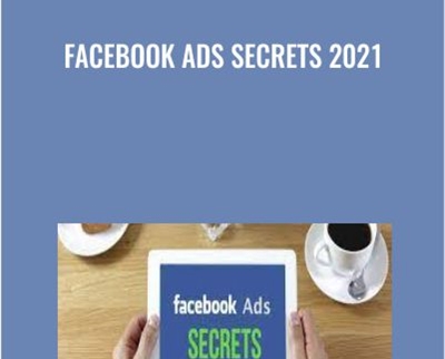 Facebook Ads Secrets 2021 - BoxSkill net