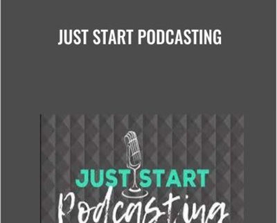 $33 Just Start Podcasting - Kim Anderson