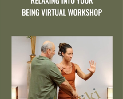 Relaxing Into Your Being Virtual Workshop - Bruce Frantzis