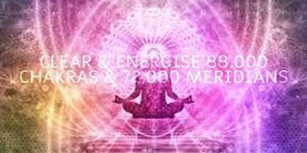 Clear, Cleanse Energise 88,000 Chakras and 72,000 Meridians - Spirituality Zone