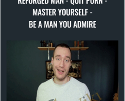Mark Queppet Reforged Man Quit Porn Master Yourself Be a Man You Admire - BoxSkill net