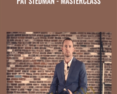 Get Pat Stedman - Masterclass full course only 103 USD