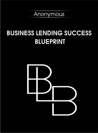 Business Lending Success Blueprint - BoxSkill - Get all Courses