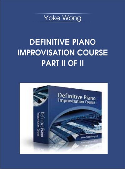 Definitive Piano Improvisation Course PART II OF II - BoxSkill - Get all Courses