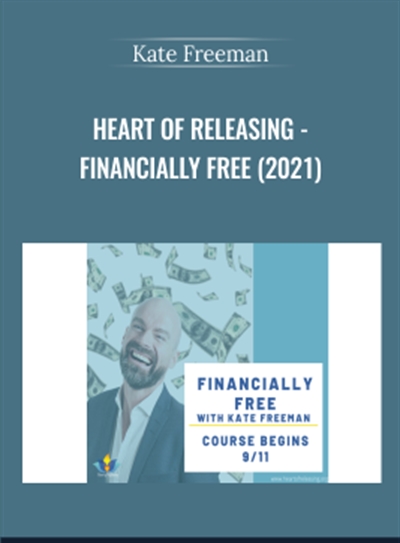 Kate Freeman Heart Of Releasing Financially Free 2021 - BoxSkill - Get all Courses