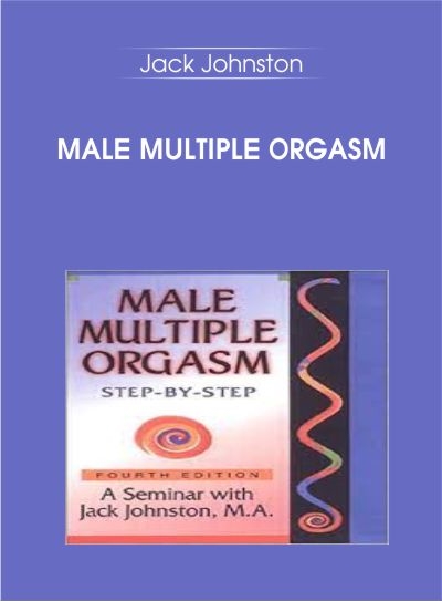 Male Multiple Orgasm Jack Johnston - BoxSkill - Get all Courses