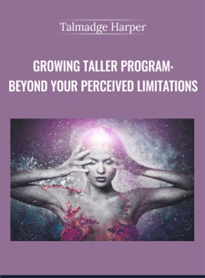 Talmadge Harper Growing Taller Program Beyond Your Perceived Limitations - BoxSkill net