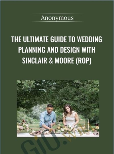The Ultimate Guide to Wedding Planning and Design with Sinclair and Moore ROP - BoxSkill - Get all Courses
