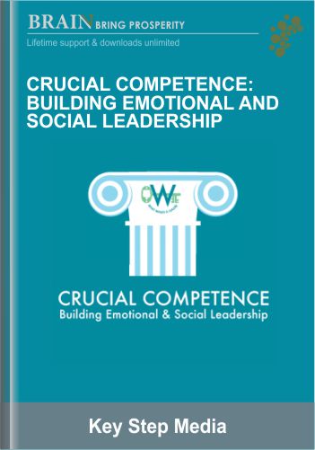 Crucial Competence Building Emotional and Social Leadership Key Step Media1 - BoxSkill net