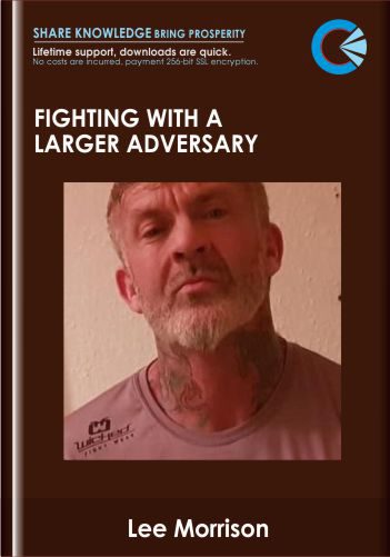 Fighting With a Larger Adversary - Lee Morrison