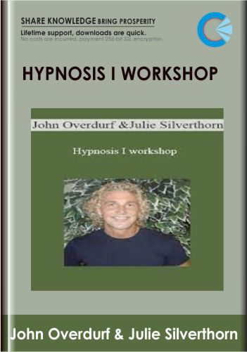 Hypnosis I workshop - John Overdurf & Julie Silverthorn