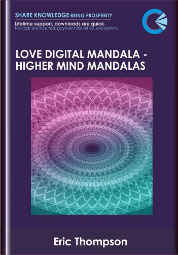 Love Digital Mandala-Higher Mind Mandalas - Eric Thompson